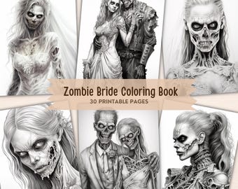 May include: A collection of black and white illustrations featuring zombie brides and grooms in various poses. The central banner displays the text Zombie Bride Coloring Book and 30 PRINTABLE PAGES. The images show detailed skeletal faces, tattered wedding attire, and intricate textures.