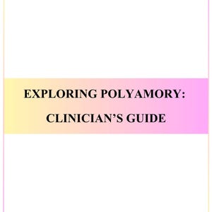 Puede incluir: Una cubierta de libro rectangular con fondo blanco y una banda horizontal central con un degradado de amarillo a rosa. El texto en negro, centrado en la banda, dice: EXPLORING POLYAMORY: CLINICIAN'S GUIDE. La cubierta tiene un borde rosa fino.