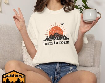 Born To Roam Garment-Dyed Cotton Tee, Retro Western Graphic, Desert Wanderer Gift