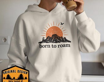 Born To Roam Hoodie, Retro Western Graphic, Desert Wanderer Gift, Boho Travel Sweatshirt