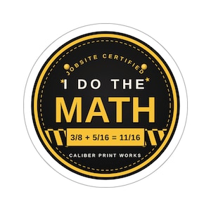 I Do The Math Sticker, Funny Tradesman Decal, Gift for Electrician Carpenter Plumber, Hard Hat Tool Box Water Bottle