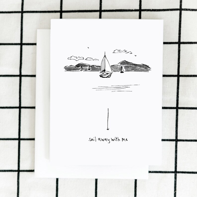 Sail Away With Me Card, Sailboat Card, PNW Card, Art Card, Illustrated Card, Greeting Card, Love Card, Blank Note Card image 1