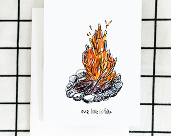 Our Love Is Fire Card, Love Card, Pun Card, Illustrated Card, Greeting Card, Blank Note Card