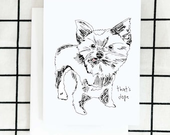 That's Dope Card, Dog Card, Greeting Card, Illustrated Card, Blank Note Card