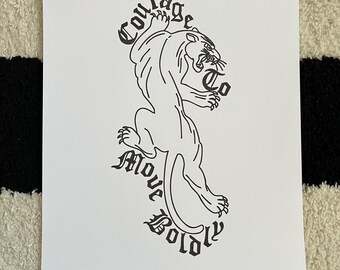 May include: Black and white line art print of a panther with the text "Courage to Move Boldly" around it.