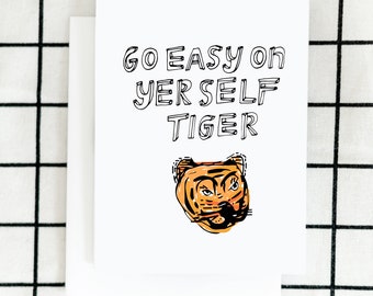Go Easy Tiger Card, Tiger Card, Greeting Card, Art Card, Illustrated Card, Blank Notecard