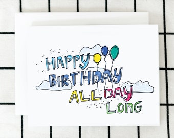 All Day Long Card, Happy Birthday Card, Illustrated Card, Blank Note Card