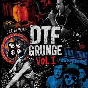 Könnte beinhalten: Schwarze Grafik mit dem Text "DTF GRUNGE VOL I" und verschiedenen Bandnamen und Albumcovern. Das Bild enthält "Alice in Chains" und "Jar of Flies" mit einer Grunge-Ästhetik. Der Text enthält "Oh Well Whatever Nevermind".