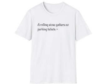 En Rolling Stone samlar parkeringsböter förbjudna t-shirt | Rolig citat-t-shirt