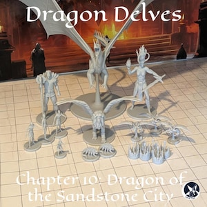 May include: A selection of grey fantasy miniatures, featuring a dragon, winged beings, and humanoid figures. The image includes the text "Dragon Delves" and "Chapter 10: Dragon of the Sandstone City" at the top and bottom.