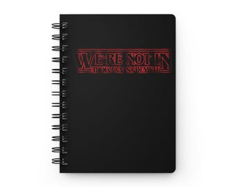 Not In Hawkins Anymore Spiral Bound Journal | Stranger Style Retro Neon