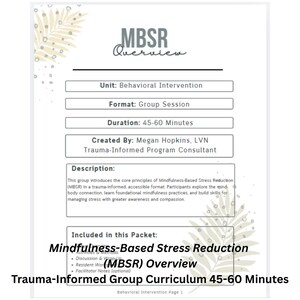 Może przedstawiać: Biały dokument zatytułowany "MBSR Overview" z tekstem zawierającym "Mindfulness-Based Stress Reduction" i "Trauma-Informed Group Curriculum 45-60 Minutes". Dokument jest przeznaczony na sesję grupową i zawiera opis programu nauczania.
