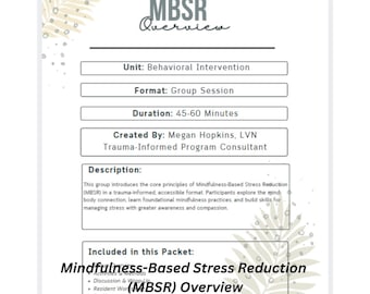 MBSR Overview Group | Mindfulness Curriculum | Trauma-Informed Group Outline + Worksheet + Facilitator Notes