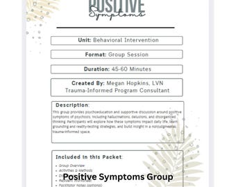 Positive Symptoms Group Outline  Behavioral Intervention  Psychoeducation, Grounding, Reality Testing  Printable PDF