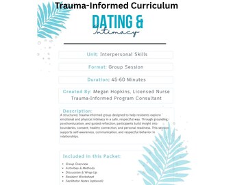 Dating & Intimacy Group Trauma‑Informed Curriculum Values, Boundaries, Readiness
