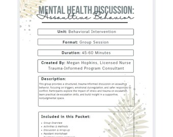 Assaultive Behavior Group Outline  Trauma‑Informed Discussion  Behavioral Intervention  De‑Escalation & Emotional Regulation Skills  PDF