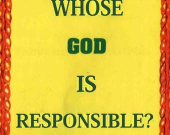 Whose God is Responsible? by Dr. Malachi Z. York - Divine Responsibility, Theodicy & Cosmic Justice Guide PDF