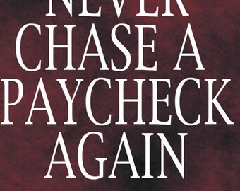 Never Chase a Paycheck Again by Robert Watkins - Career Freedom, Purpose-Driven Work & Financial Independence Guide PDF