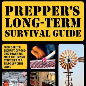 Op de afbeelding: Boekomslag getiteld "Prepper's Long-Term Survival Guide" met afbeeldingen van munitie, een mes, een aangestoken lucifer, een waterpomp en een windmolen. De ondertitel van het boek luidt: Voedsel, onderdak, veiligheid, off-the-grid stroom en meer levensreddende strategieën.