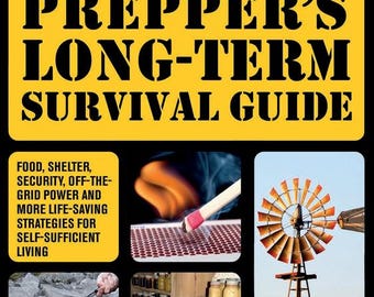 Prepper's Long-Term Survival Guide by Jim Cobb - Extended Crisis, Grid Down & Sustainable Living Guide PDF