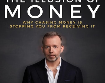 L'illusione del denaro di Kyle Cease - Guida alla trasformazione della mentalità finanziaria, dell'abbondanza e della ricchezza emotiva (PDF)