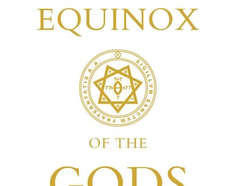 L'Equinozio degli Dei di Aleister Crowley - Libro Sacro, Thelema, Eone di Horus e Guida alla Rivelazione Magica in PDF