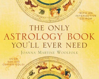 The Only Astrology Book You'll Ever Need by Joanna Martine Woolfolk - Sun Signs, Planets, Charts & Cosmic Guidance PDF