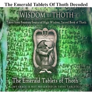 May include: A green tablet surface featuring the text The Emerald Tablets Of Thoth Decoded, WISDOM OF THOTH, Taken from Fountain Source of High Wisdom, Sacred Book of Thoth, and a central emblem of God Thoth with the text Pantheon of Alternam.