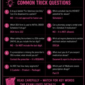 May include: A pink and black educational graphic with the title "COMMON TRICK QUESTIONS." The graphic poses ten questions with answers related to pharmacy practice, including DEA forms, medication schedules, and prescription regulations. The text "READ CAREFULLY - WATCH FOR KEY WORDS THE EXAM LOVES DETAILS!" is also included.