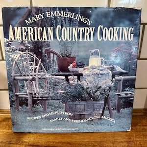 Mary Emmerling’s American Country Cooking | 1987 Clarkson Potter | Vintage Farmhouse Cookbook