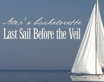 Last Sail Before the Veil Bachelorette Sign - Digital Download