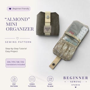 Może przedstawiać: Wykrój krawiecki na Almond Mini Organizer, zawierający brązową torebkę ze sztruksu z beżowym paskiem i zapięciem na zatrzask oraz otwartą wersję z kwiatowym wnętrzem, kieszenią z siatki i elastycznymi przegródkami. Tekst: Beginner Sewing Studio.