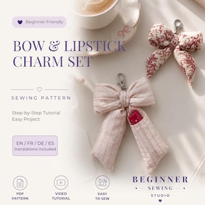 Peut inclure: Un patron de couture pour un ensemble de breloques nœud et rouge à lèvres avec le texte BOW & LIPSTICK CHARM SET, Beginner Friendly, Sewing Pattern, Step-by-Step Tutorial, Easy Project, EN/FR/DE/ES translations included et Beginner Sewing Studio.