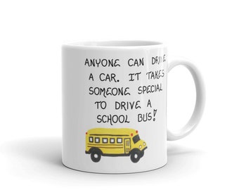 Gift Mug for Bus Driver - Quote about Bus Driver - Yellow School Bus