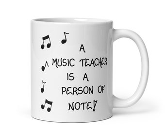 Gift for Music Teacher - Quote - A Music Teacher is a Person of Note!