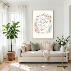 Sprüche 3: 5 Schrift Wandkunst Vertrauen auf den Herrn von ganzem Herzen Christlicher Druck Aquarell Blumen Bibel Vers Wohnkultur Glaube Geschenk