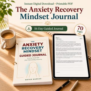 May include: A 70-page Anxiety Recovery Mindset Guided Journal with a cream cover featuring a line drawing of a person holding their head, alongside a tablet displaying Day 4 content, a coffee mug, and two pens on a wooden surface.