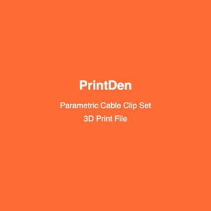 Puede incluir: Un fondo naranja con el texto blanco "PrintDen" en la parte superior. Debajo, el texto dice "Parametric Cable Clip Set" y "3D Print File". La imagen es un anuncio de producto para un archivo de impresión 3D.