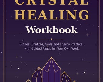Crystal Healing Workbook Printable PDF, 64 Stone Meanings Guide, Chakra Grids Journal, Moon Charging Tracker, Beginner Grimoire Pages