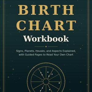May include: A dark teal book cover titled The Birth Chart Workbook, A Complete Guide and Workbook in One. The text is in gold and white, featuring a circular astrological chart graphic at the bottom and the author name Sam Ashton at the base.