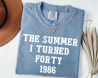 Camiseta personalizada para el 40 cumpleaños, camiseta "El verano en que cumplí 40", colores cómodos personalizados para el año de nacimiento