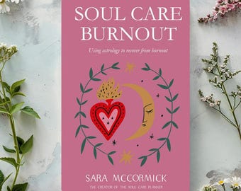 Soul Care Burnout: Astrology Guide to Recovery