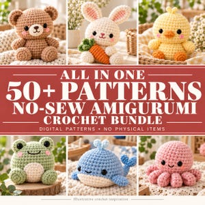 May include: A digital bundle of 50+ no-sew amigurumi crochet patterns featuring images of a brown bear, white bunny with a carrot, yellow chick, green frog, blue whale, and pink octopus. The text reads ALL IN ONE 50+ PATTERNS NO-SEW AMIGURUMI CROCHET BUNDLE.