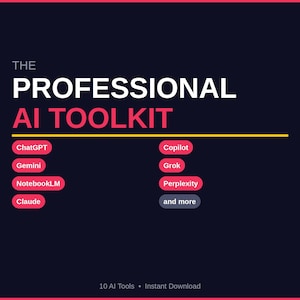 May include: A dark blue graphic with the text "THE PROFESSIONAL AI TOOLKIT" in white. Below are the names of AI tools like ChatGPT and Copilot, in red and gray rounded rectangles. The bottom text reads "10 AI Tools • Instant Download".