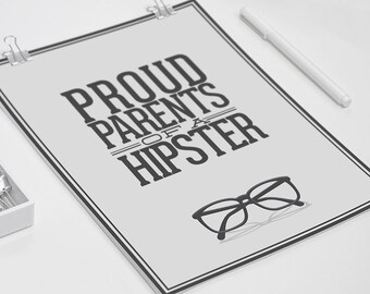 CLEARANCE SALE - Proud Parents of a Hipster - Graphic Art Print - 8.5x11 Heavy Cardstock - Room Office Decor Poster - Ready to Ship