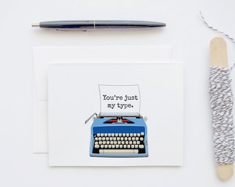 You're Just My Type - Vintage Retro Typewriter Blank Greeting Love Card