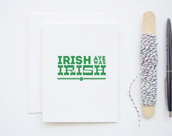 CLEARANCE SALE - St. Patrick's Day -  I Wish I was Irish = Irish Aye Was Irish - Blank Greeting Card - Irish Envy Saint Paddy