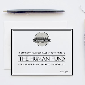 Seinfeld Parody Card: A Donation Has Been Made In Your Name To The Human Fund Blank Funny Greeting Graphic Design Card image 1