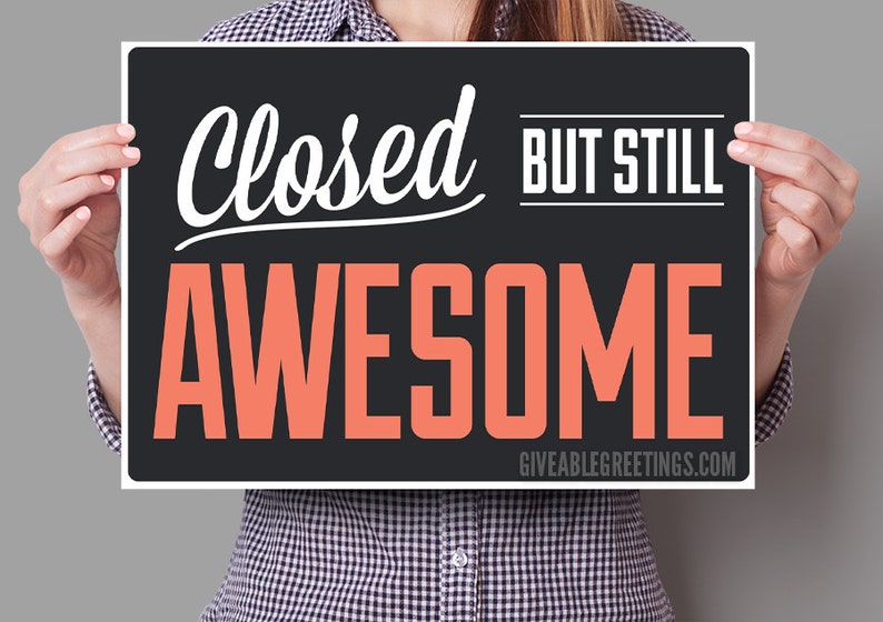 Come In We're Awesome ©™ : Closed But Still Awesome © Sign ORIGINAL Double-Sided Funny Open Hours Store Sign image 3