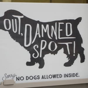 CLEARANCE SALE No Dogs Allowed Funny Retail store Sign Shakespeare Macbeth Parody Cardstock or Coroplast Plastic image 5